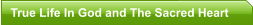 True Life In God and The Sacred Heart