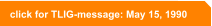 click for TLIG-message: May 15, 1990