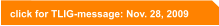 click for TLIG-message: Nov. 28, 2009