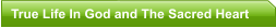 True Life In God and The Sacred Heart