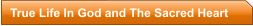 True Life In God and The Sacred Heart